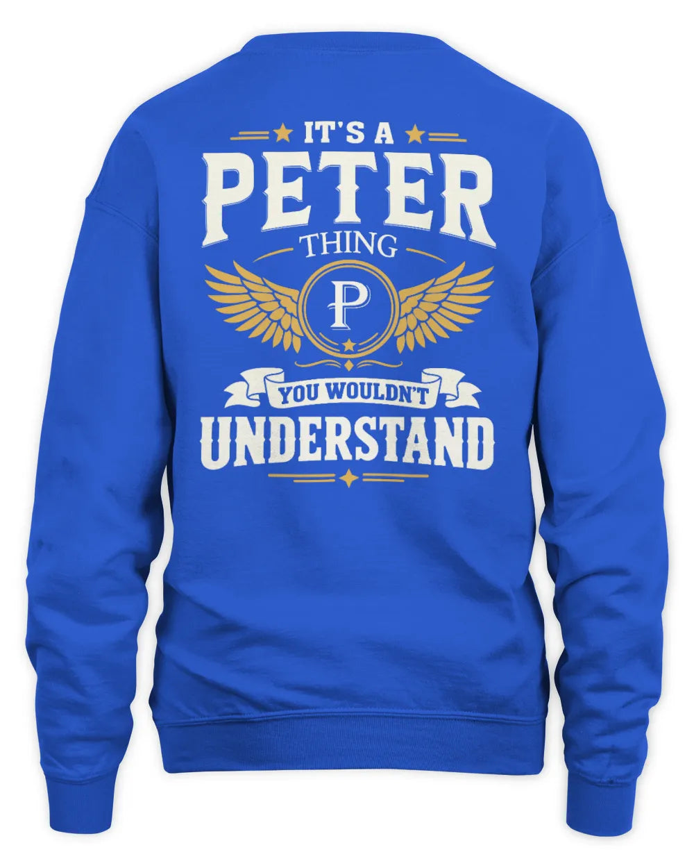 PETER KT06-M008 It’s a [NAME] Thing – You Wouldn’t Understand | Personalized Vintage T-Shirt - Unisex Sweatshirt - Royal