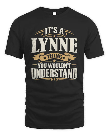 LYNNE P08 TH51 - Personalized “It’s a/an [NAME] Thing – You Wouldn’t Understand” Shirt - Unisex Standard T-Shirt - Black