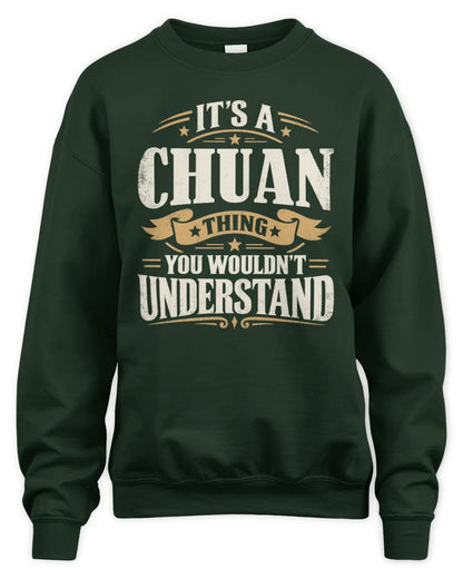 CHUAN P08 TH51 - Personalized “It’s a/an [NAME] Thing – You Wouldn’t Understand” Shirt - Unisex Sweatshirt - Forest Green