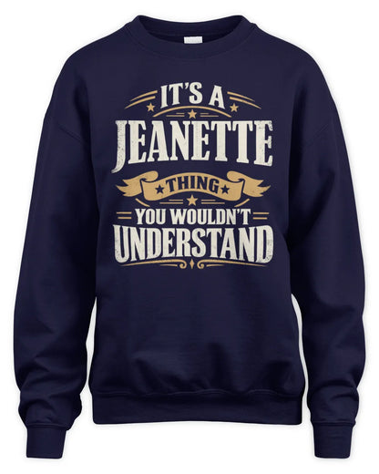 JEANETTE P08 TH51 - Personalized “It’s a/an [NAME] Thing – You Wouldn’t Understand” Shirt - Unisex Sweatshirt - Navy