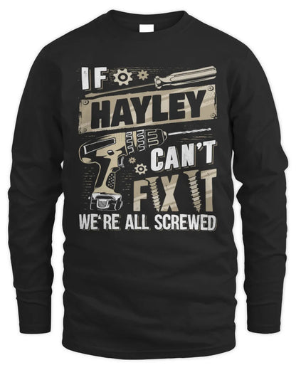 HAYLEY TX03 P02 - Personalized Handyman Mechanic Shirt “If NAME Can’t Fix It, We’re All Screwed” - Men's Long Sleeved T-Shirt - Black