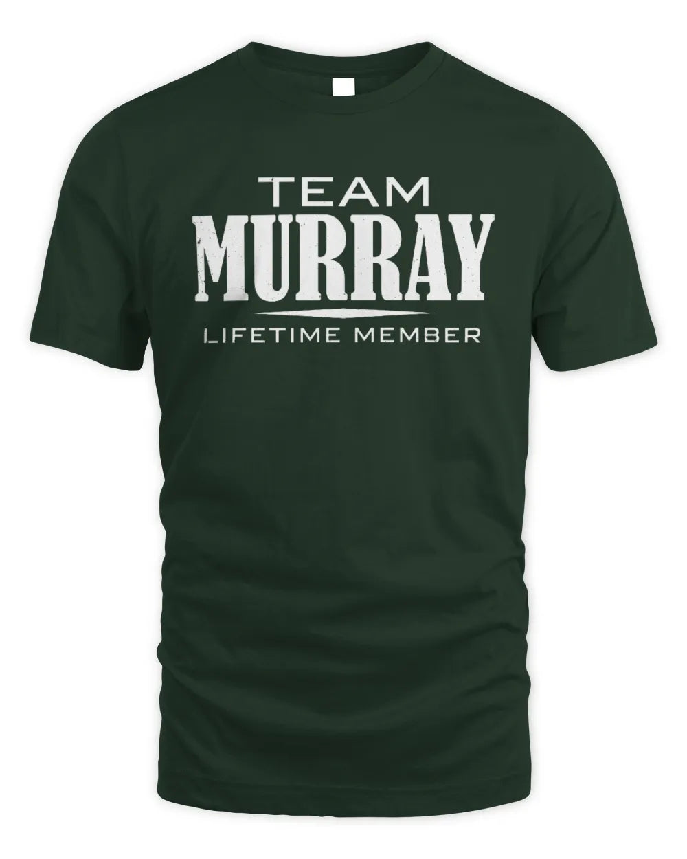 MURRAY BL62-K4-128 - Personalized “Team NAME Lifetime Member” - Unisex Standard T-Shirt - Forest Green