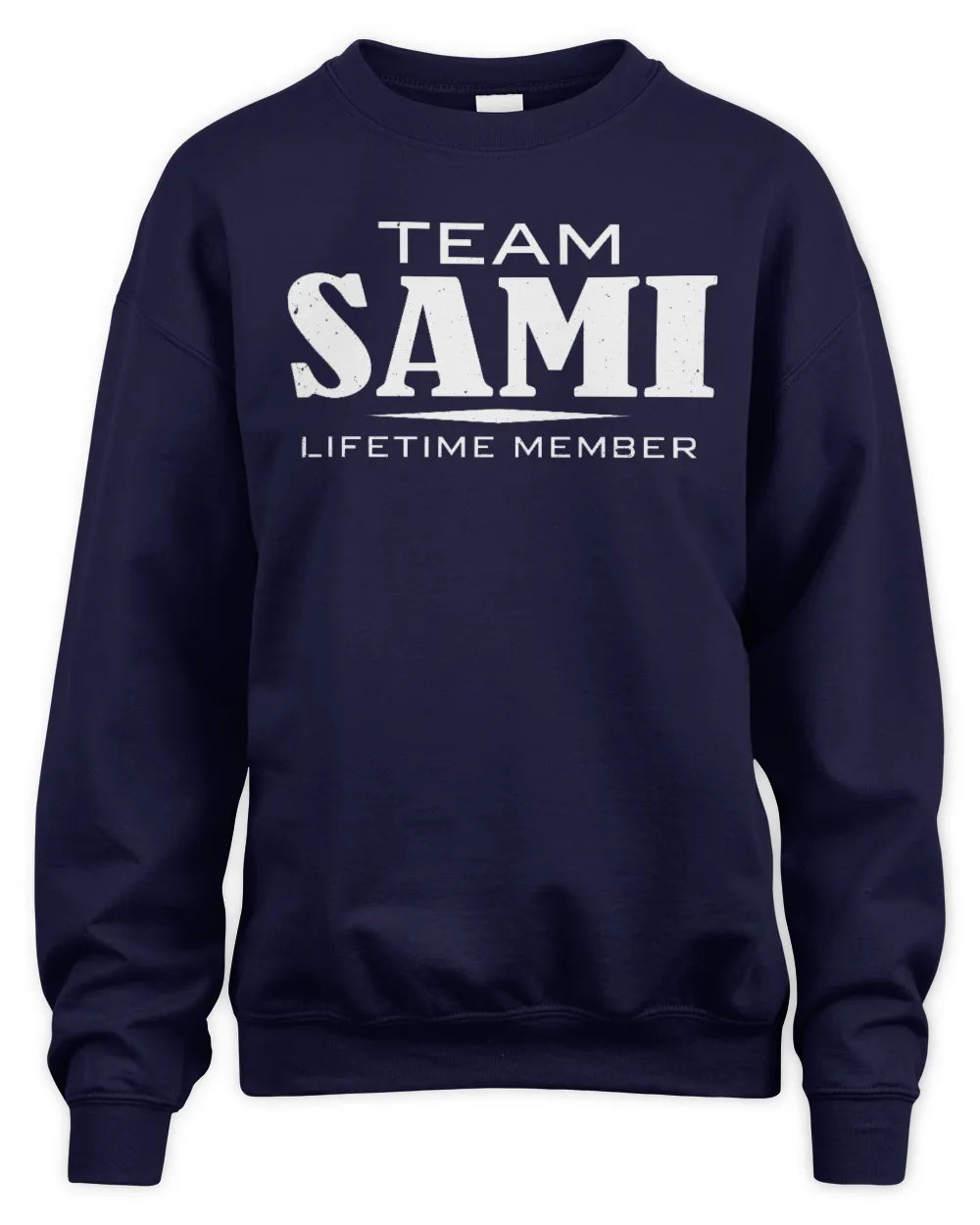 SAMI BL62-K4-128 - Personalized “Team NAME Lifetime Member” - Unisex Sweatshirt - Navy