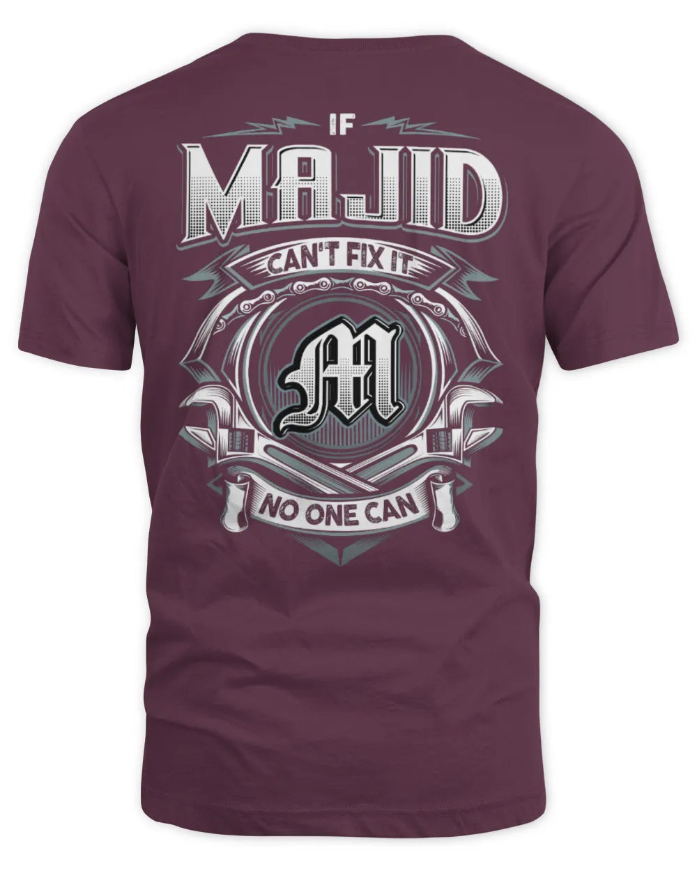 MAJID AP81-K4-626 - Personalized Ahmed Quote Apparel “If Ahmed Can't Fix It, No One Can” - Unisex Standard T-Shirt - Maroon