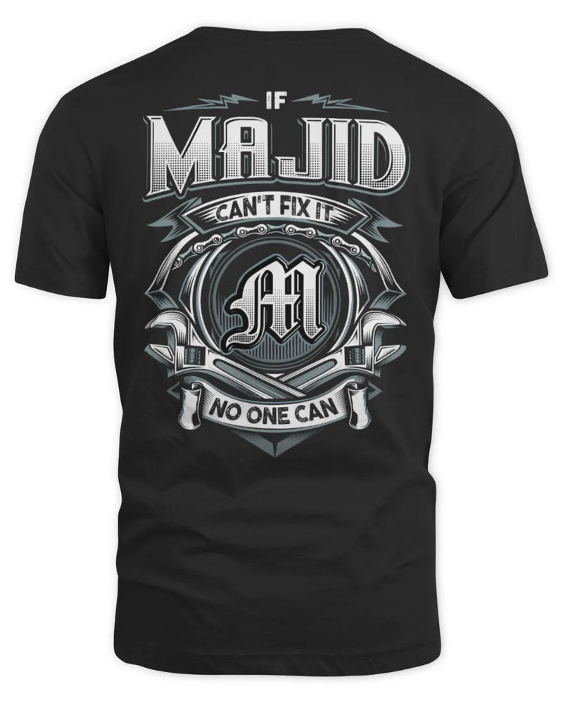 MAJID AP81-K4-626 - Personalized Ahmed Quote Apparel “If Ahmed Can't Fix It, No One Can” - Unisex Standard T-Shirt - Black