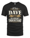 DAVE P08 TH51 - Personalized “It’s a/an [NAME] Thing – You Wouldn’t Understand” Shirt