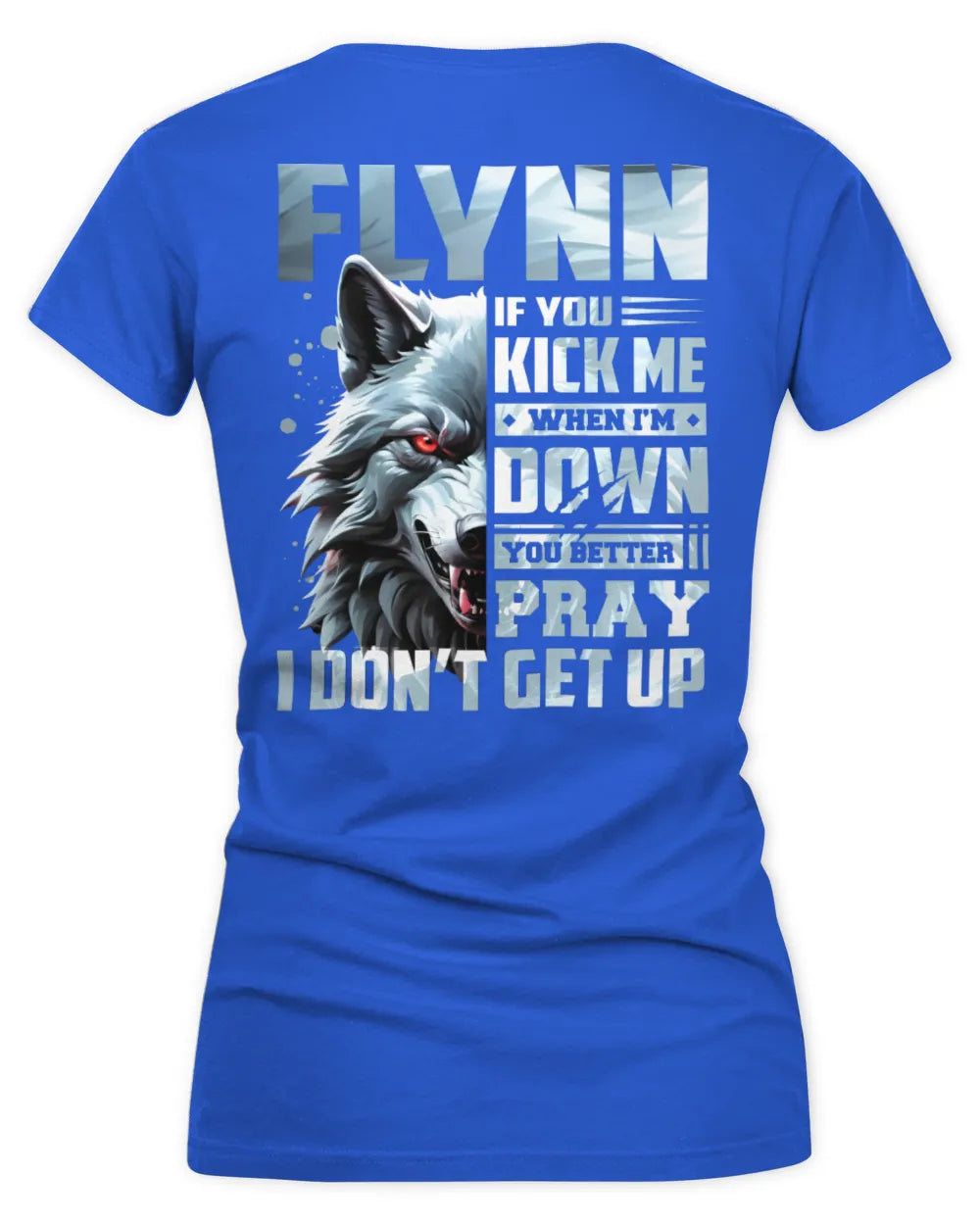 FLYNN AP62-K4-666 - Personalized Fierce Wolf Quote Apparel “If You Kick Me When I’m Down, You Better Pray I Don’t Get Up” - Women's V-Neck T-Shirt - Royal