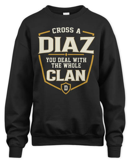 DIAZ NT1-K008 Cross A/An NAME, You Deal With the Whole Clan | Personalized Vintage T-Shirt - Unisex Sweatshirt - Black