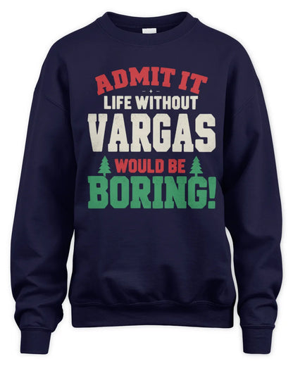 VARGAS P5 TH08 Christmas T-Shirt – “Life Without NAME Would Be Boring” - Unisex Sweatshirt - Navy