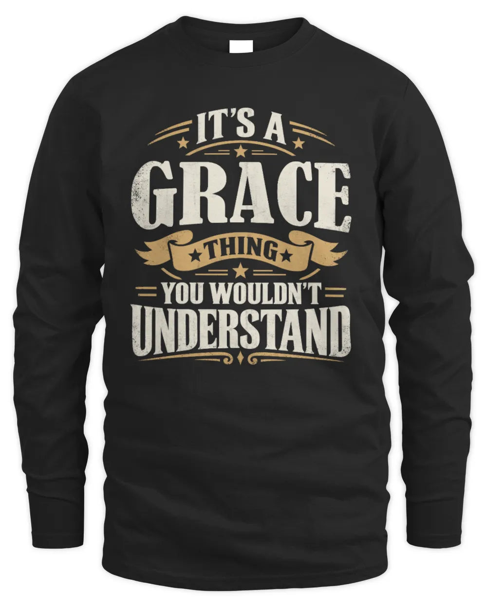GRACE P08 TH51 - Personalized “It’s a/an [NAME] Thing – You Wouldn’t Understand” Shirt - Men's Long Sleeved T-Shirt - Black