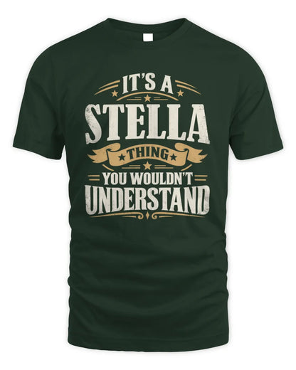 STELLA P08 TH51 - Personalized “It’s a/an [NAME] Thing – You Wouldn’t Understand” Shirt - Unisex Standard T-Shirt - Forest Green