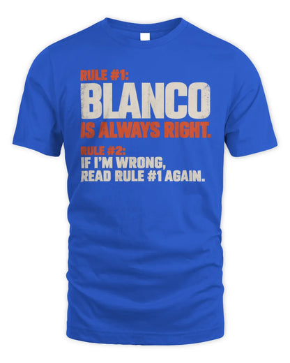 BLANCO NP1-H006 
Always Right Personalized Name T-Shirt – Funny Custom Name Shirt - Unisex Standard T-Shirt - Royal
