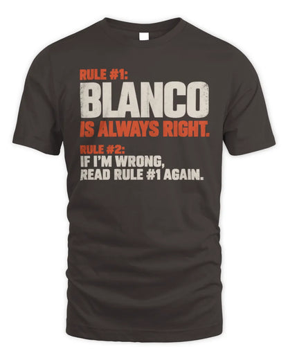 BLANCO NP1-H006 
Always Right Personalized Name T-Shirt – Funny Custom Name Shirt - Unisex Standard T-Shirt - Dark Chocolate