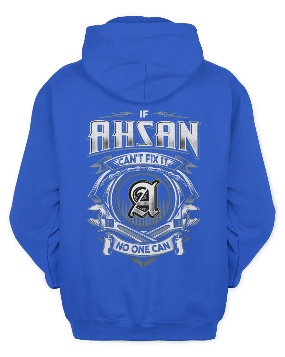 AHSAN AP81-K4-626 - Personalized Ahmed Quote Apparel “If Ahmed Can't Fix It, No One Can” - Unisex Hoodie - Royal