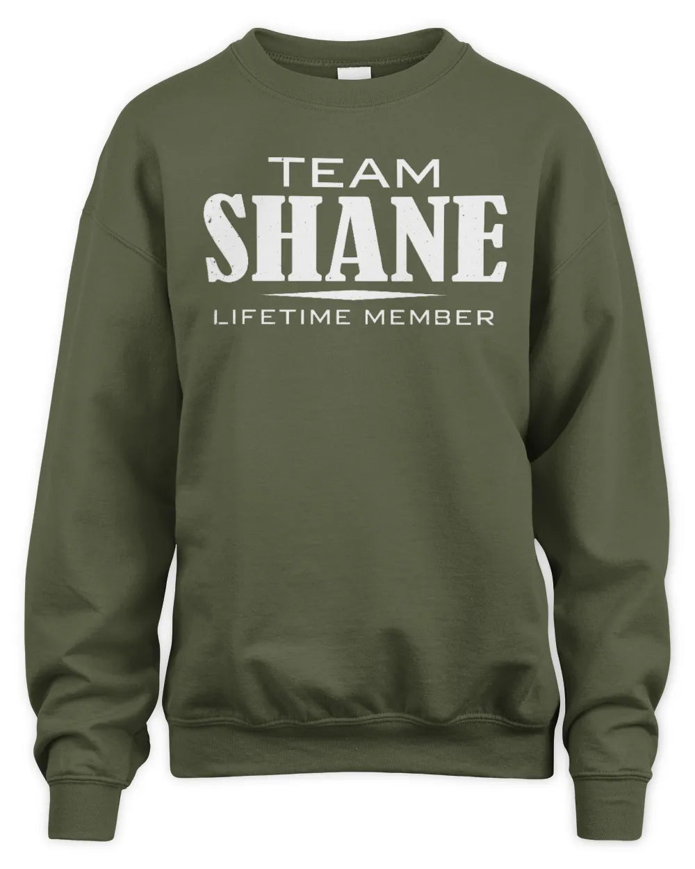 SHANE BL62-K4-128 - Personalized “Team NAME Lifetime Member” - Unisex Sweatshirt - Military Green
