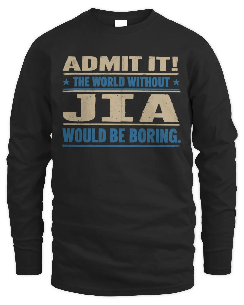 JIA TP68-K2-968 – Personalized Funny Quote Apparel “The World Without NAME Would Be Boring” - Men's Long Sleeved T-Shirt - Black