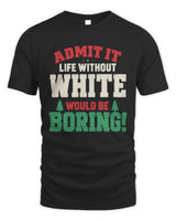 WHITE P5 TH08 Christmas T-Shirt – “Life Without NAME Would Be Boring” - Unisex Standard T-Shirt - Black