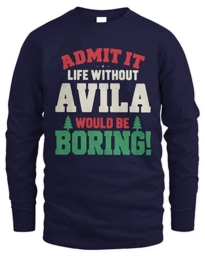 AVILA P5 TH08 Christmas T-Shirt – “Life Without NAME Would Be Boring” - Men's Long Sleeved T-Shirt - Navy
