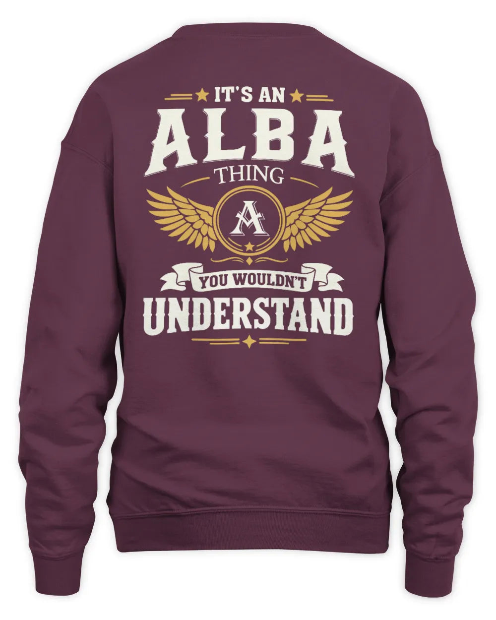 ALBA KT06-M008 It’s a [NAME] Thing – You Wouldn’t Understand | Personalized Vintage T-Shirt - Unisex Sweatshirt - Maroon