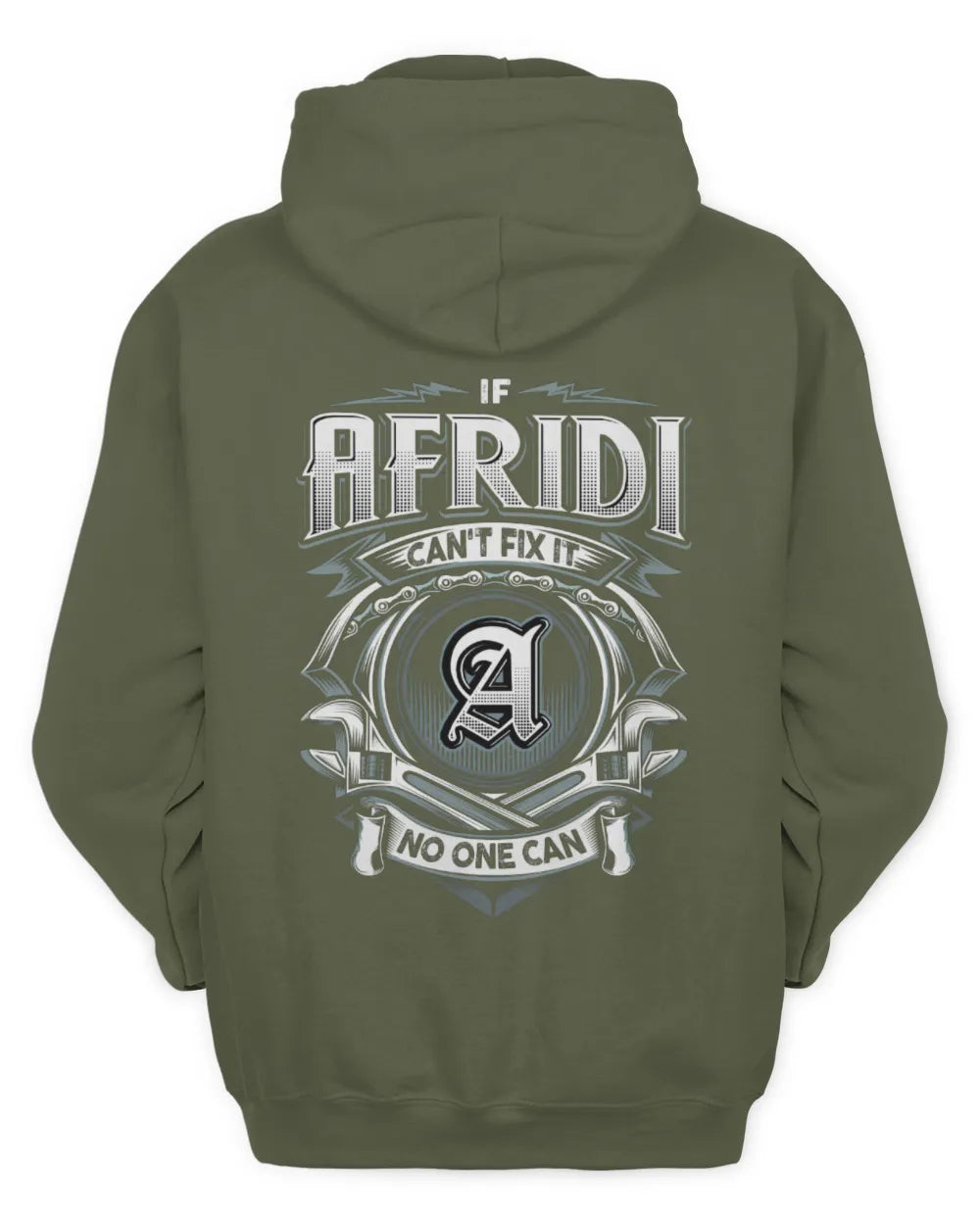 AFRIDI AP81-K4-626 - Personalized Ahmed Quote Apparel “If Ahmed Can't Fix It, No One Can” - Unisex Hoodie - Military Green