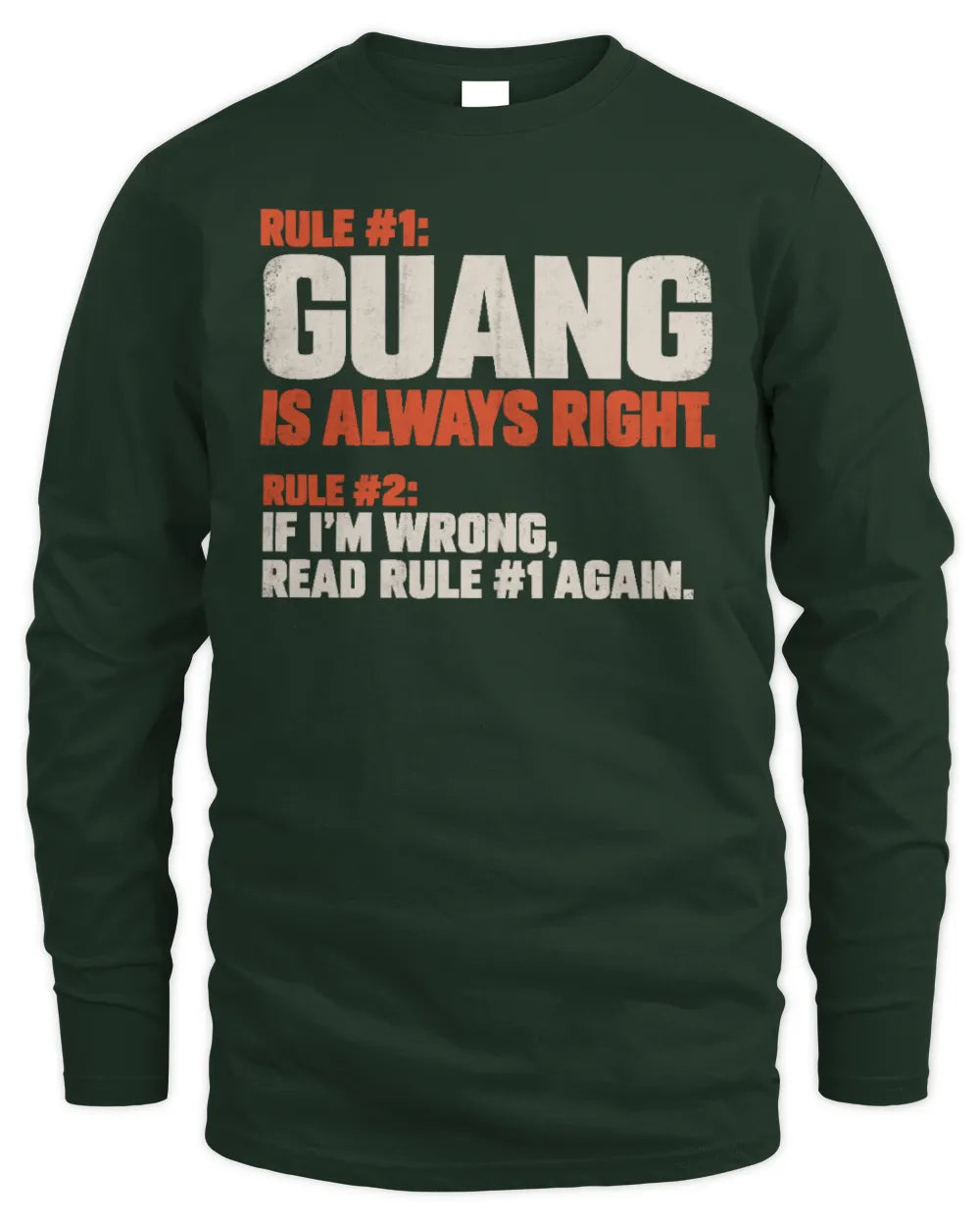 GUANG NP1-H006 - Always Right Personalized Name T-Shirt – Funny Custom Name Shirt - Men's Long Sleeved T-Shirt - Forest Green