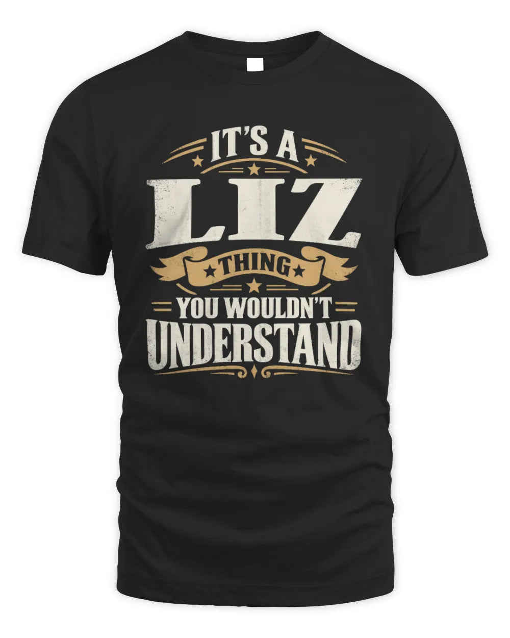 LIZ P08 TH51 - Personalized “It’s a/an [NAME] Thing – You Wouldn’t Understand” Shirt - Unisex Standard T-Shirt - Black