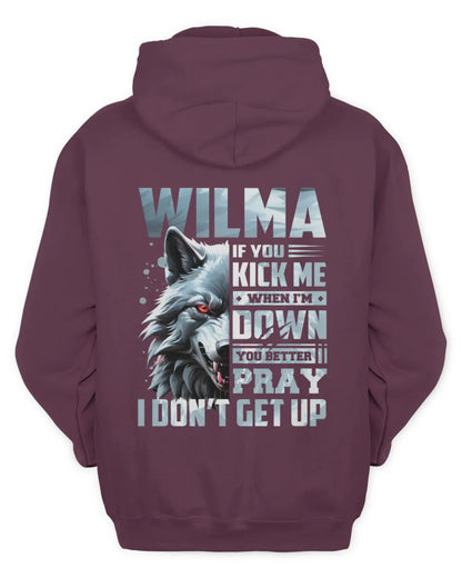WILMA AP62-K4-666 - Personalized Fierce Wolf Quote Apparel “If You Kick Me When I’m Down, You Better Pray I Don’t Get Up” - Unisex Hoodie - Maroon