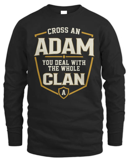 ADAM NT1-K008 Cross A/An NAME, You Deal With the Whole Clan | Personalized Vintage T-Shirt - Men's Long Sleeved T-Shirt - Black