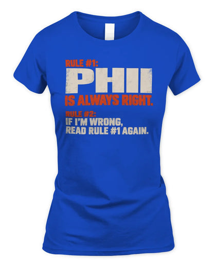 PHII NP1-H006 
Always Right Personalized Name T-Shirt – Funny Custom Name Shirt - Women's Standard T-Shirt - Royal