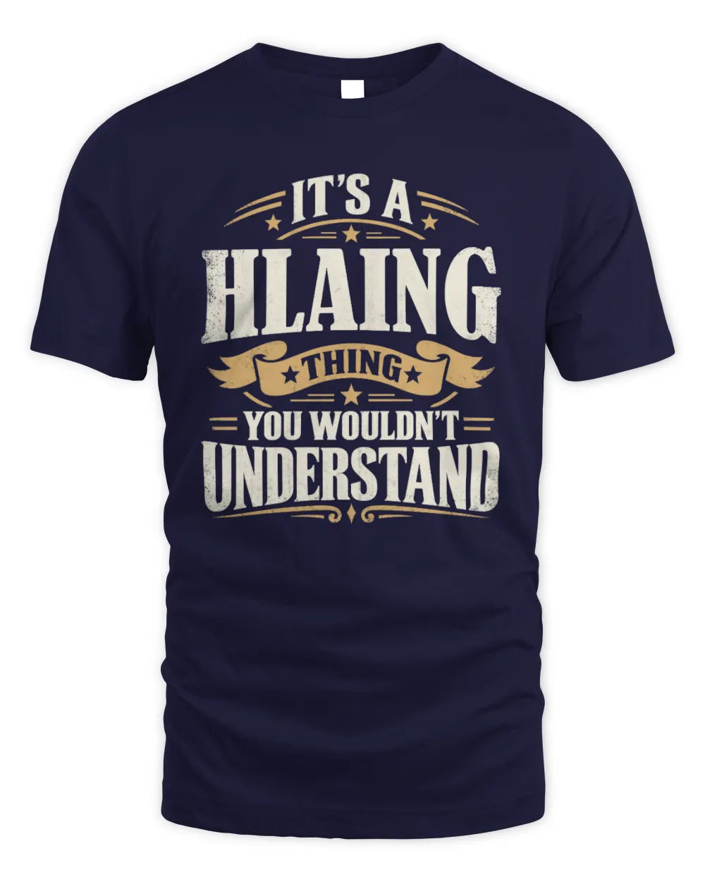 HLAING P08 TH51 - Personalized “It’s a/an [NAME] Thing – You Wouldn’t Understand” Shirt - Unisex Standard T-Shirt - Navy