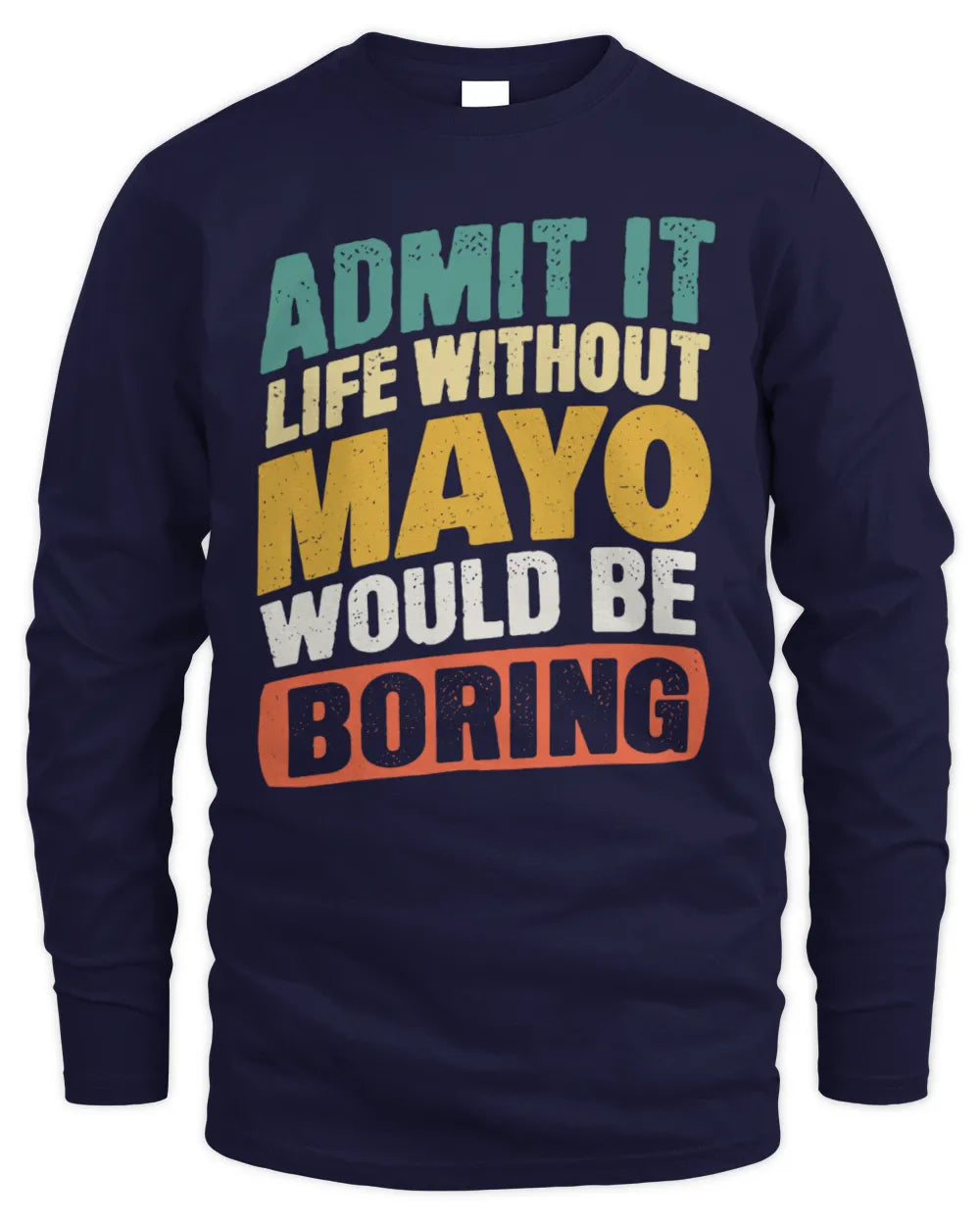 MAYO TP88-K4-229
Personalized Funny Quote Apparel “Life Without NAME Would Be Boring” - Men's Long Sleeved T-Shirt - Navy
