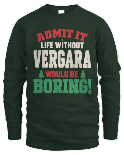 VERGARA P5 TH08 Christmas T-Shirt – “Life Without NAME Would Be Boring” - Men's Long Sleeved T-Shirt - Forest Green