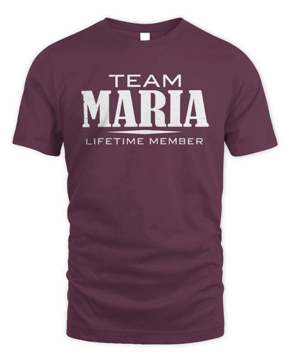 MARIA BL62-K4-128 - Personalized “Team NAME Lifetime Member” - Unisex Standard T-Shirt - Maroon