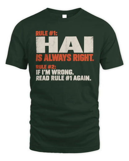 HAI NP1-H006 
Always Right Personalized Name T-Shirt – Funny Custom Name Shirt - Unisex Standard T-Shirt - Forest Green
