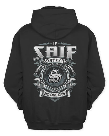 SAIF AP81-K4-626 - Personalized Ahmed Quote Apparel “If Ahmed Can't Fix It, No One Can” - Unisex Hoodie - Black