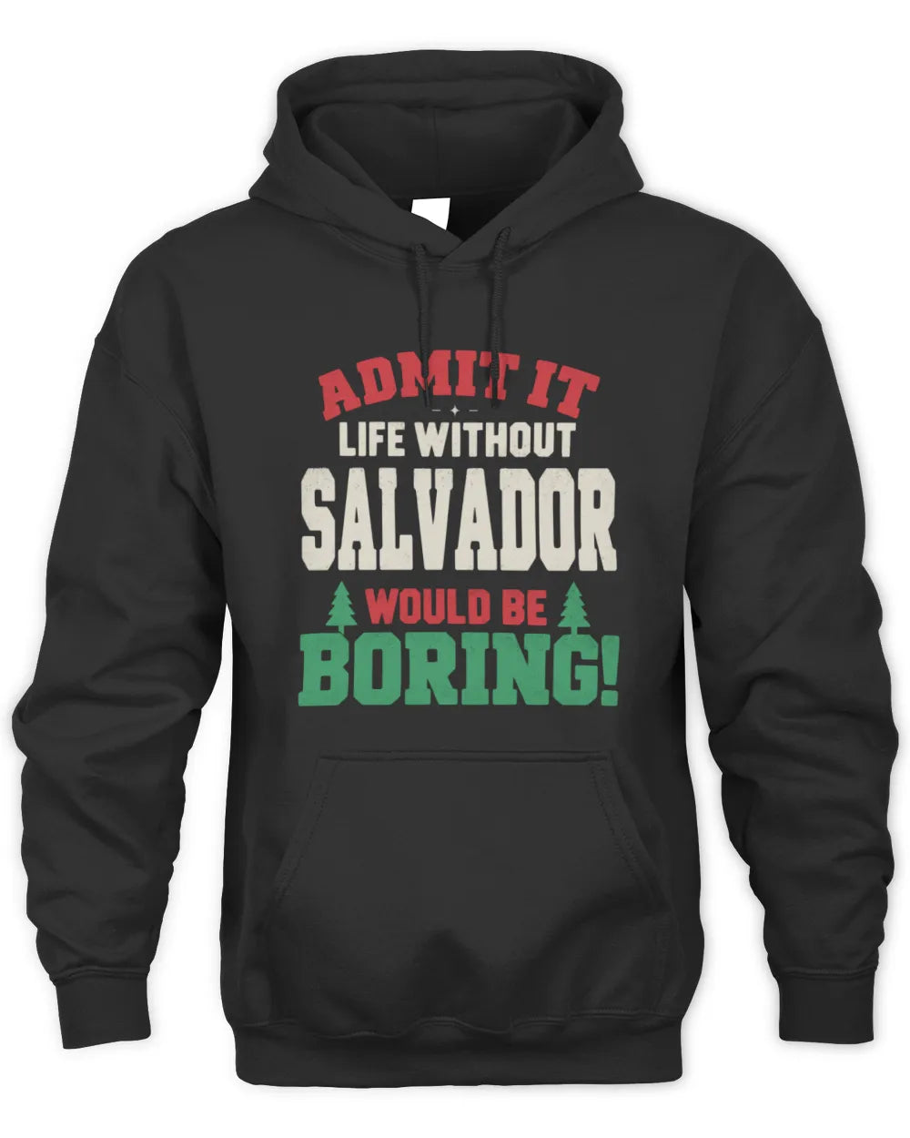 SALVADOR P5 TH08 Christmas T-Shirt – “Life Without NAME Would Be Boring” - Unisex Hoodie - Black