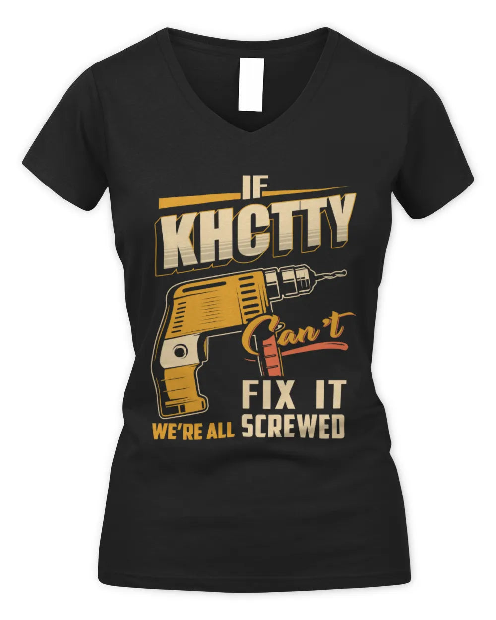 KHCTTY TP22-K4-228 - Personalized Handyman T-Shirt “If AARON Can’t Fix It, We’re All Screwed” - Women's V-Neck T-Shirt - Black