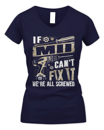 MII TX03 P02 - Personalized Handyman Mechanic Shirt “If NAME Can’t Fix It, We’re All Screwed” - Women's V-Neck T-Shirt - Navy