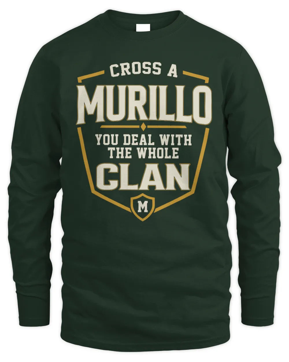 MURILLO NT1-K008 Cross A/An NAME, You Deal With the Whole Clan | Personalized Vintage T-Shirt - Men's Long Sleeved T-Shirt - Forest Green
