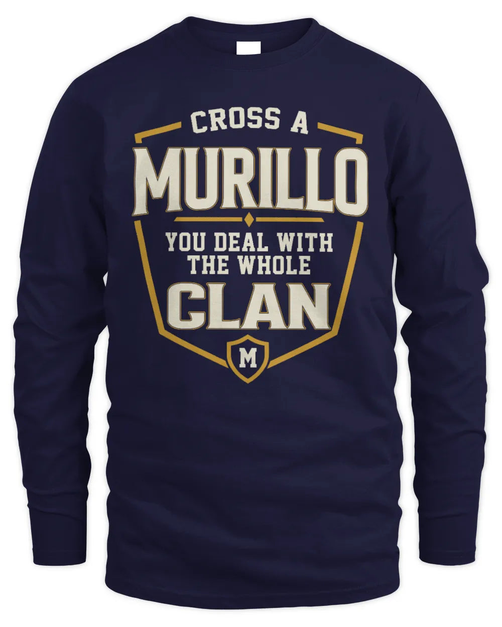 MURILLO NT1-K008 Cross A/An NAME, You Deal With the Whole Clan | Personalized Vintage T-Shirt - Men's Long Sleeved T-Shirt - Navy