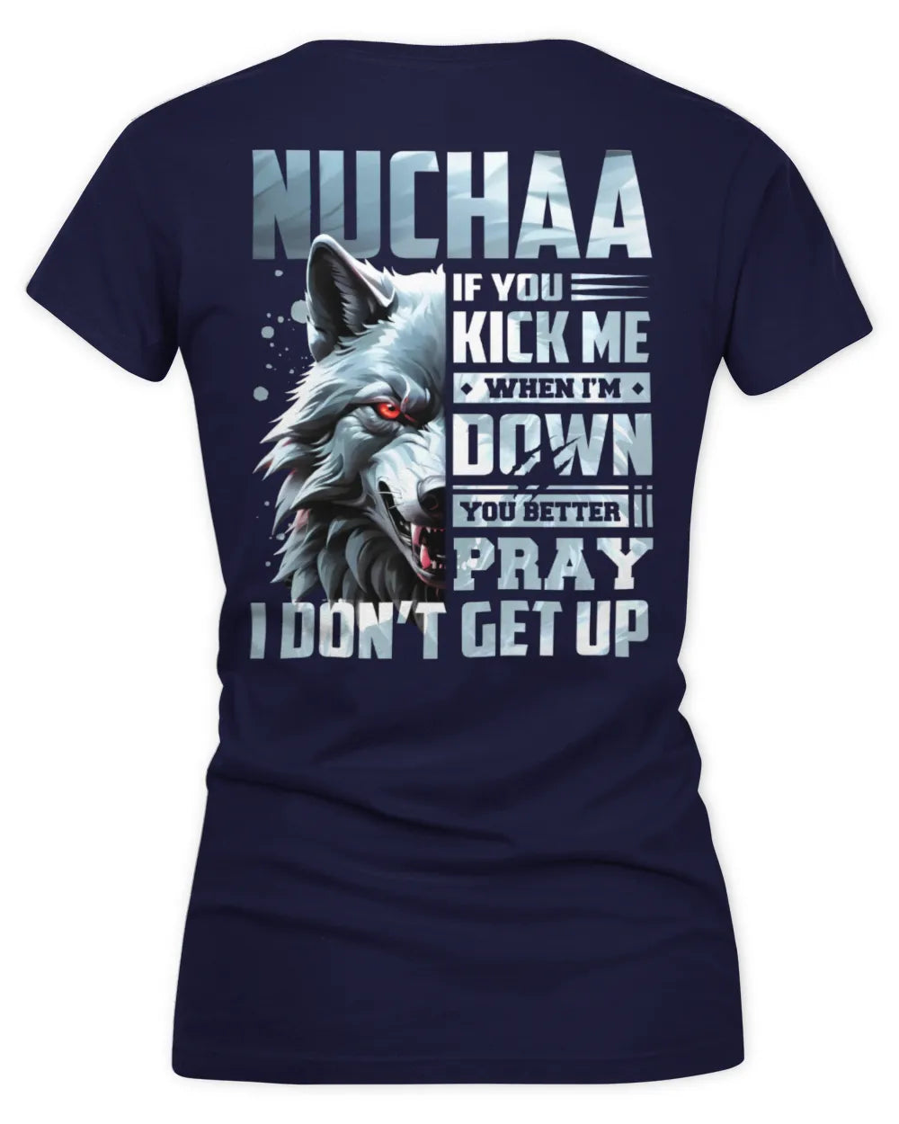 NUCHAA AP62-K4-666 - Personalized Fierce Wolf Quote Apparel “If You Kick Me When I’m Down, You Better Pray I Don’t Get Up” - Women's V-Neck T-Shirt - Navy