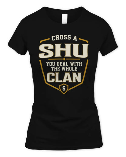 SHU NT1-K008 Cross A/An NAME, You Deal With the Whole Clan | Personalized Vintage T-Shirt - Women's Standard T-Shirt - Black