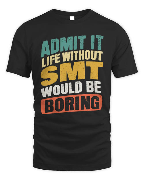 SMT TP88-K4-229
Personalized Funny Quote Apparel “Life Without NAME Would Be Boring” - Unisex Standard T-Shirt - Black