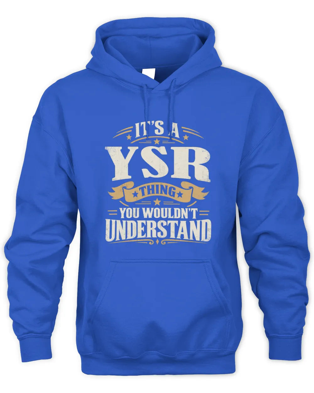 YSR P08 TH51 - Personalized “It’s a/an [NAME] Thing – You Wouldn’t Understand” Shirt - Unisex Hoodie - Royal