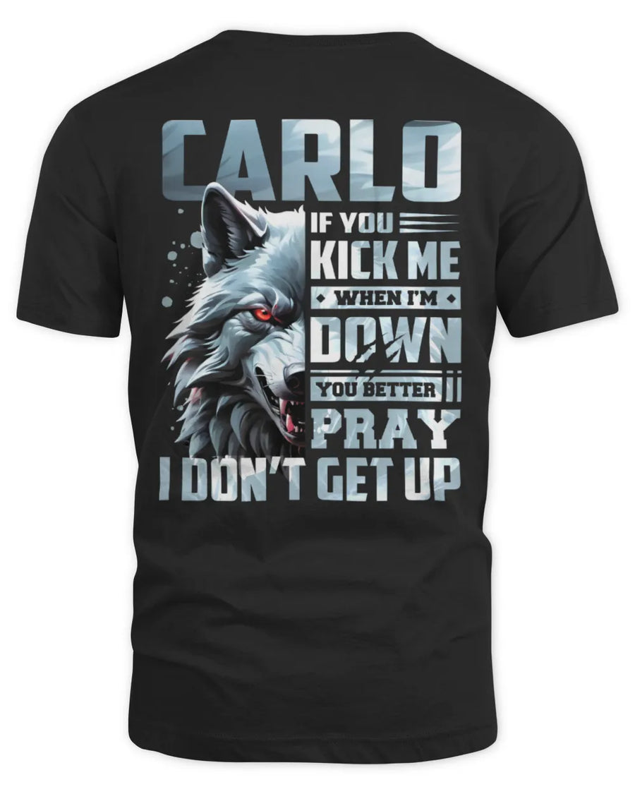 CARLO AP62-K4-666 - Personalized Fierce Wolf Quote Apparel “If You Kick Me When I’m Down, You Better Pray I Don’t Get Up”