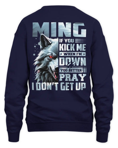 MING AP62-K4-666 - Personalized Fierce Wolf Quote Apparel “If You Kick Me When I’m Down, You Better Pray I Don’t Get Up” - Unisex Sweatshirt - Navy