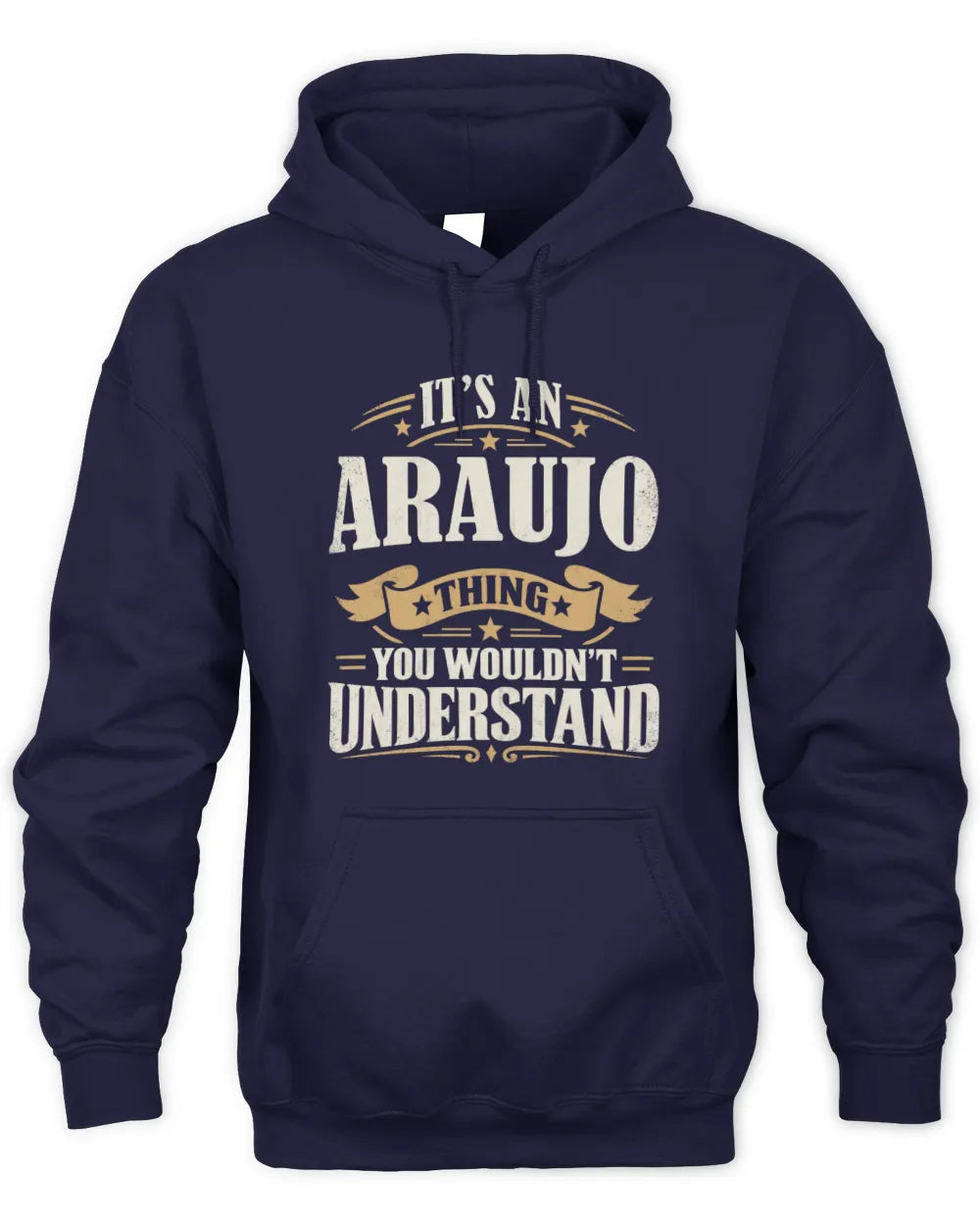 ARAUJO P08 TH51 - Personalized “It’s a/an [NAME] Thing – You Wouldn’t Understand” Shirt - Unisex Hoodie - Navy