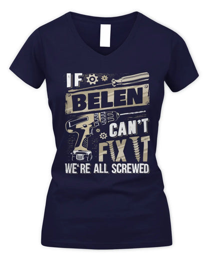 BELEN TX03 P02 - Personalized Handyman Mechanic Shirt “If NAME Can’t Fix It, We’re All Screwed” - Women's V-Neck T-Shirt - Navy