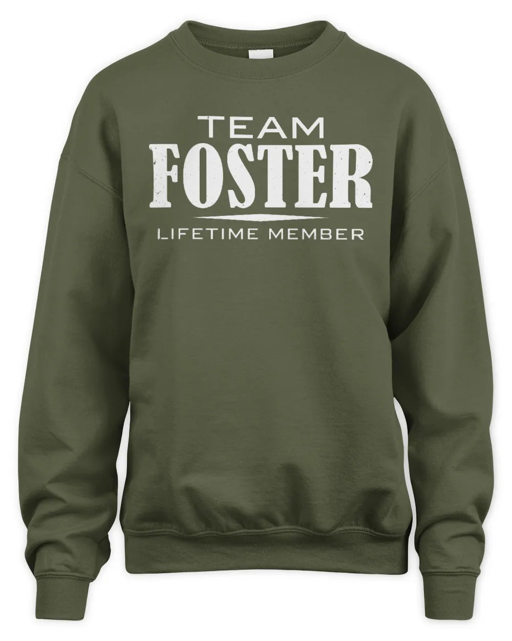 FOSTER BL62-K4-128 - Personalized “Team NAME Lifetime Member” - Unisex Sweatshirt - Military Green