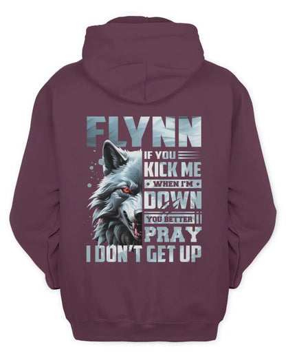 FLYNN AP62-K4-666 - Personalized Fierce Wolf Quote Apparel “If You Kick Me When I’m Down, You Better Pray I Don’t Get Up” - Unisex Hoodie - Maroon